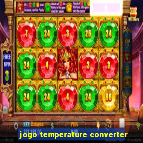 jogo temperature converter